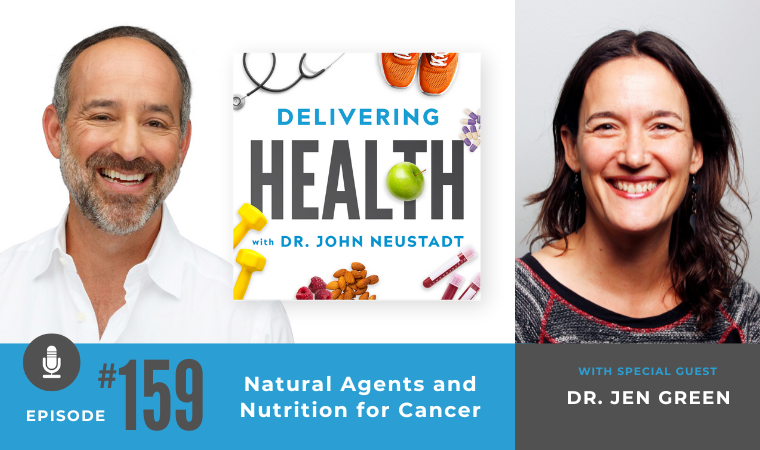 NBI Delivering Health Podcast - Natural Agents and Nutrition for Cancer with Dr. Jen Green