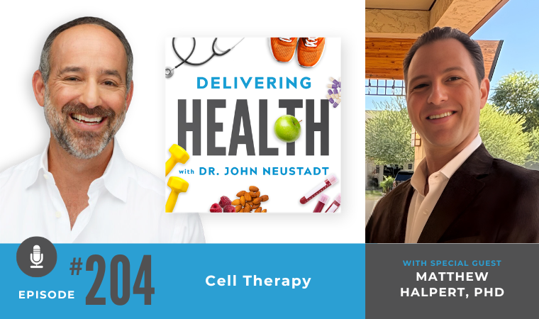 NBI Delivering Health Podcast - ep 204: Cell Therapy with Matthew Halpert, PhD